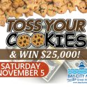 TOSS YOUR COOKIES FOR CASH! WIN $25 GRAND!